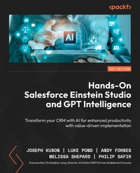 Hands-On Salesforce Einstein Studio and GPT Intelligence - Joseph Kubon - ebook