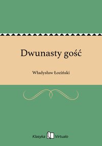 Dwunasty gość - Władysław Łoziński - ebook