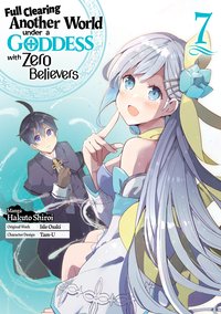 Full Clearing Another World Under a Goddess with Zero Believers. Volume 7 - Isle Osaki - ebook