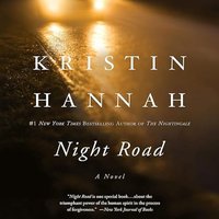 Night Road - Kristin Hannah - audiobook