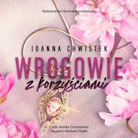 Wrogowie z korzyściami - Joanna Chwistek - audiobook