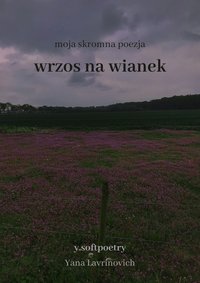 Moja skromna poezja. Wrzos na wianek - Yana Lavrinovich - ebook