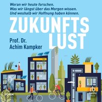 Zukunftslust - Achim Kampker - audiobook