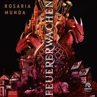 Feuererwachen - Rosaria Munda - audiobook