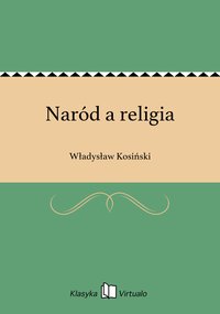Naród a religia - Władysław Kosiński - ebook