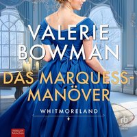 Das Marquess-Manöver - Valerie Bowman - audiobook