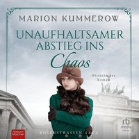 Unaufhaltsamer Abstieg ins Chaos - Marion Kummerow - audiobook