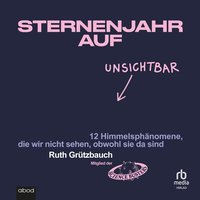 Sternenjahr auf Unsichtbar - Ruth Grützbauch - audiobook