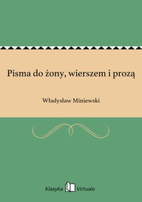 Pisma do żony, wierszem i prozą - Władysław Miniewski - ebook