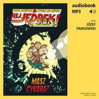 Hej, Jędrek! Część 4. Masz cykora? - Rafał Skarżycki - audiobook