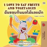 I Love to Eat Fruits and Vegetables. ฉันชอบกินผลไม้และผัก - Shelley Admont - ebook