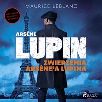 Arsène Lupin. Zwierzenia Arsène'a Lupina - Maurice Leblanc - audiobook