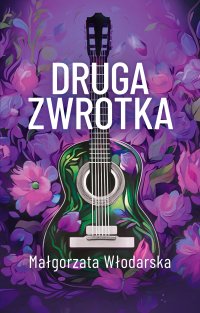 Druga zwrotka - Małgorzata Włodarska - ebook