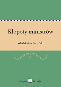 Kłopoty ministrów - Włodzimierz Perzyński - ebook