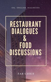 Restaurant Dialogues and Food Discussions - FAB CHRIS - ebook