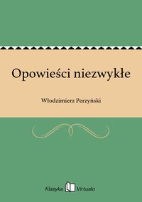 Opowieści niezwykłe - Włodzimierz Perzyński - ebook