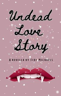 Undead Love Story - Tere Michaels - ebook