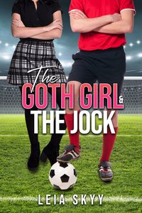 The Goth Girl and the Jock - Leia Skyy - ebook