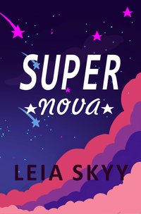 Super Nova - Leia Skyy - ebook