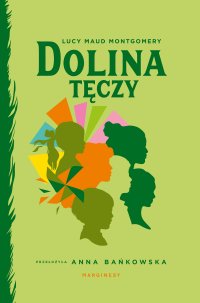 Dolina Tęczy - Lucy Maud Montgomery - ebook