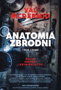 Anatomia zbrodni. True crime. Kulisy zbrodni i kryminalistyki - Val McDermid - ebook