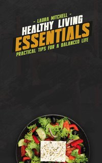 Healthy Living Essentials - Laura Mitchell - ebook