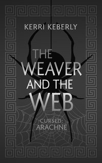 The Weaver and the Web - Kerri Keberly - ebook