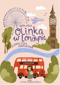 "Olinka w Londynie - Śladami Misia Paddingtona" - Anna Wójcik - ebook