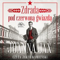 Zdrada pod czerwoną gwiazdą - Joanna Jax - audiobook