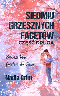 Siedmiu grzesznych facetów. Część druga - Nadia Grim - ebook