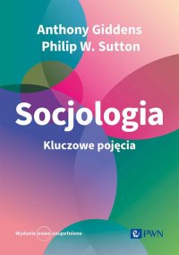 Socjologia Kluczowe pojęcia - Anthony Giddens - ebook