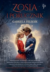 Zosia i porucznik - Gabriela Feliksik - ebook