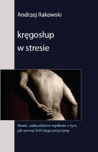 Kręgosłup w stresie - Andrzej Rakowski - ebook