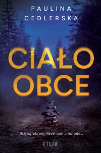 Ciało obce - Paulina Cedlerska - ebook