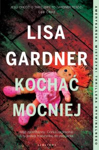 Kochać mocniej - Lisa Gardner - ebook