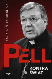 Pell kontra świat - Robert A. Sirico - ebook