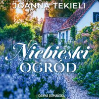 Niebieski ogród - Joanna Tekieli - audiobook