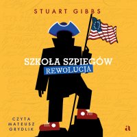 Szkoła szpiegów. Rewolucja - Stuart Gibbs - ebook