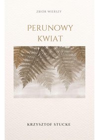 Perunowy Kwiat - Krzysztof  Stucke - ebook