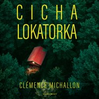 Cicha lokatorka - Clémence Michallon - audiobook