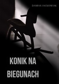 Konik na biegunach - Damian Jackowiak - ebook