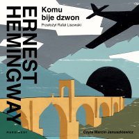 Komu bije dzwon - Ernest Hemingway - audiobook