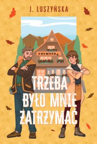 Trzeba było mnie zatrzymać - Justyna Luszyńska - ebook