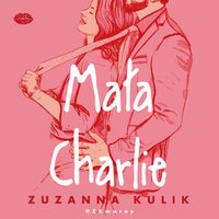 Mała Charlie - Zuzanna Kulik - audiobook