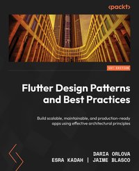 Flutter Design Patterns and Best Practices - Daria Orlova - ebook