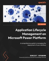 ​Application Lifecycle Management on Microsoft Power Platform - Benedikt Bergmann - ebook