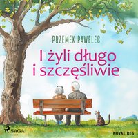 I żyli długo i szczęśliwie - Przemek Pawelec - audiobook