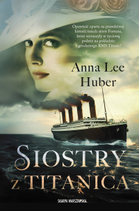 Siostry z Titanica - Anna Lee Huber - ebook