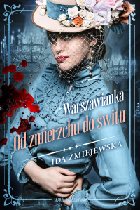 Warszawianka. Od zmierzchu do świtu - Ida Żmiejewska - ebook