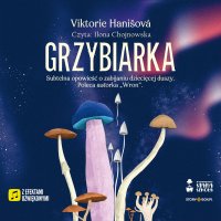 Grzybiarka - Viktorie Hanišová - audiobook